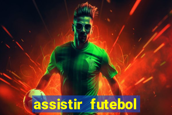 assistir futebol sem travar